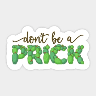 Don't Be a Prick Sticker